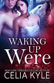 Waking Up Were (eBook, ePUB)