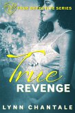 True Revenge (True Detective Series) (eBook, ePUB)