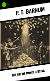 The Art of Money Getting (eBook, ePUB)