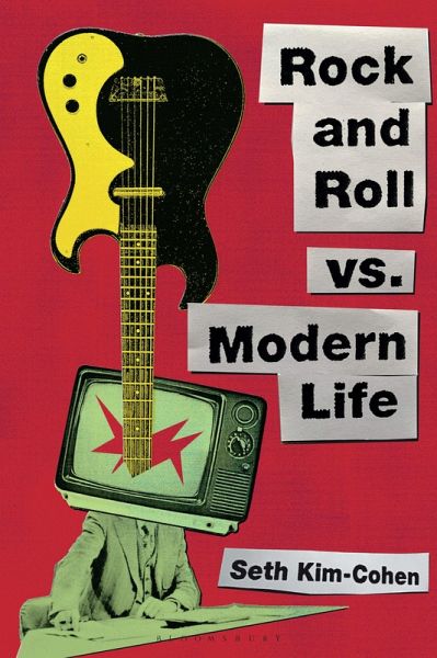 Rock and Roll vs. Modern Life (eBook, ePUB) Rock and Roll vs. Modern Life (eBook, ePUB)