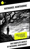 The Complete Novels of Nathaniel Hawthorne (eBook, ePUB)