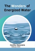 The Wonders of Energized Water (eBook, ePUB)