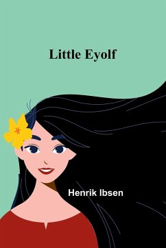 Little Eyolf - Ibsen, Henrik