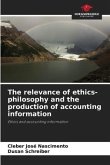 The relevance of ethics-philosophy and the production of accounting information