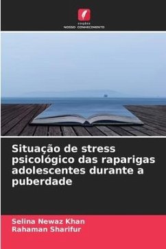 Situação de stress psicológico das raparigas adolescentes durante a puberdade - Newaz Khan, Selina;Sharifur, Rahaman