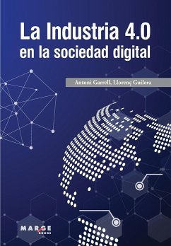 La Industria 4.0 en la sociedad digital - Garrell, Antoni; Guilera, Llorenç