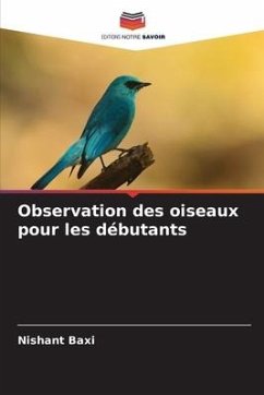 Observation des oiseaux pour les débutants - Baxi, Nishant