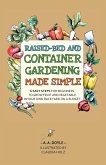 Raised-Bed and Container Gardening Made Simple
