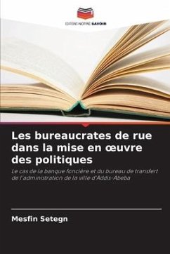 Les bureaucrates de rue dans la mise en ¿uvre des politiques - Setegn, Mesfin