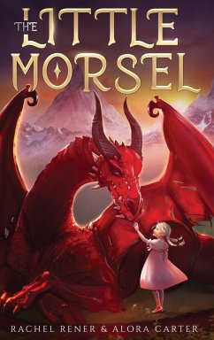 The Little Morsel - Rener, Rachel; Carter, Alora