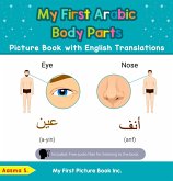 My First Arabic Body Parts Picture Book with English Translations (Teach & Learn Basic Arabic words for Children, #7) (eBook, ePUB) My First Arabic Body Parts Picture Book with English Translations (Teach & Learn Basic Arabic words for Children, #7) (eBook, ePUB)