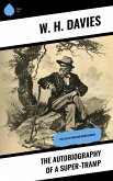 The Autobiography of a Super-Tramp (eBook, ePUB) The Autobiography of a Super-Tramp (eBook, ePUB)