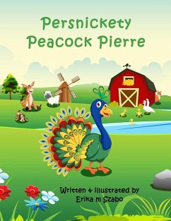Persnickety Peacock Pierre - Szabo, Erika M