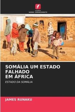 SOMÁLIA UM ESTADO FALHADO EM ÁFRICA - Runaku, James