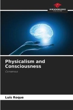 Physicalism and Consciousness - Roque, Luís