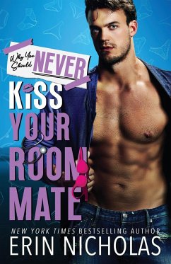 Why You Should Never Kiss Your Roommate - Nicholas, Erin