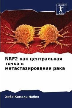 NRF2 kak central'naq tochka w metastazirowanii raka - Nabih, Heba Kamal'