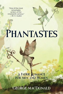 Phantastes (Warbler Classics Annotated Edition) - Macdonald, George