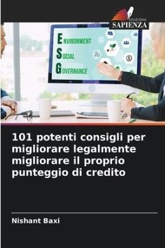 101 potenti consigli per migliorare legalmente migliorare il proprio punteggio di credito - Baxi, Nishant