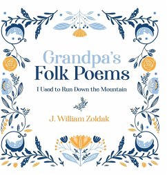 Grandpa's Folk Poems - Zoldak, J. William