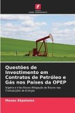 Questões de Investimento em Contratos de Petróleo e Gás nos Países da OPEP