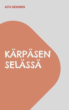 Kärpäsen selässä - Siekkinen, Asta