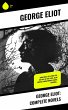 George Eliot: Complete Novels (eBook,... - Bild 1