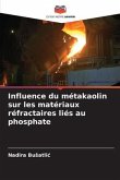 Influence du métakaolin sur les matériaux réfractaires liés au phosphate