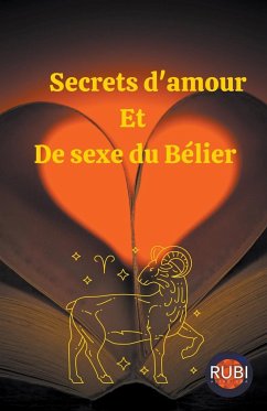 Secrets d'amour Et De sexe du Bélier - Astrologa, Rubi