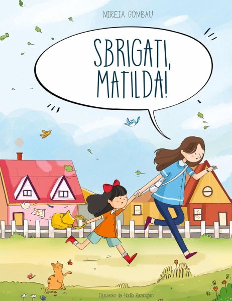 Sbrigati, Matilda! Sbrigati, Matilda!