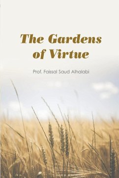 The Gardens of Virtue - Al Halabi, Faissal Saud