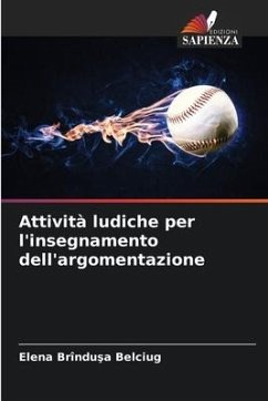 Attività ludiche per l'insegnamento dell'argomentazione - Belciug, Elena Brîndusa