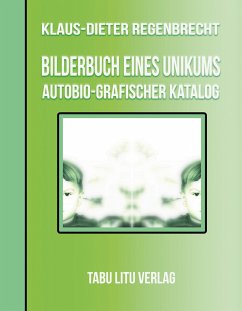 BilderBuch eines Unikums - Regenbrecht, Klaus-Dieter