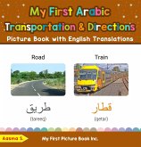 My First Arabic Transportation & Directions Picture Book with English Translations (Teach & Learn Basic Arabic words for Children, #12) (eBook, ePUB) My First Arabic Transportation & Directions Picture Book with English Translations (Teach & Learn Basic Arabic words for Children, #12) (eBook, ePUB)