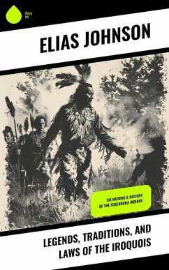 Cover Legends, Traditions, and Laws of the Iroquois (eBook, ePUB)