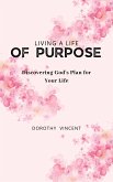 Living a Life of Purpose (eBook, ePUB)