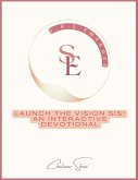 Launch The Vision Sis!