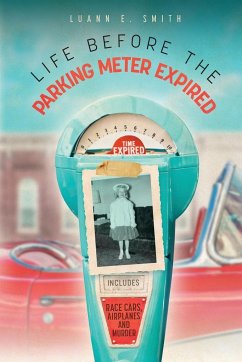 Life Before the Parking Meter Expired - Smith, Luann E.
