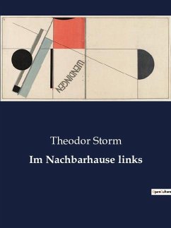 Im Nachbarhause links - Storm, Theodor