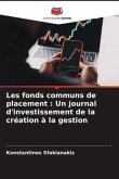 Les fonds communs de placement : Un journal d'investissement de la création à la gestion