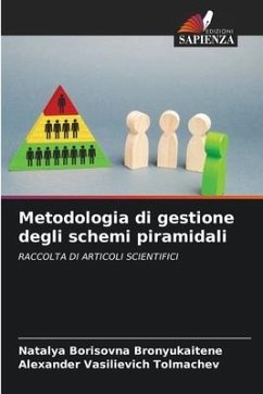 Metodologia di gestione degli schemi piramidali - Bronyukaitene, Natalya Borisovna;Tolmachev, Alexander Vasilievich