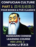 Four Books and Five Classics of Confucianism - Mandarin Chinese Learning Course (HSK Level 2), Self-learn China's History & Culture, Easy Lessons, Simplified Characters, Words, Idioms, Stories, Essays, English Vocabulary, Pinyin