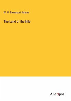 The Land of the Nile - Adams, W. H. Davenport