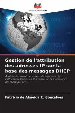 Gestion de l'attribution des adresses IP sur la base des messages DHCP - Gonçalves, Fabricio de Almeida R.