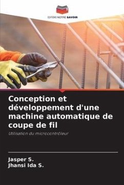 Conception et développement d'une machine automatique de coupe de fil - S., Jasper;S., Jhansi Ida