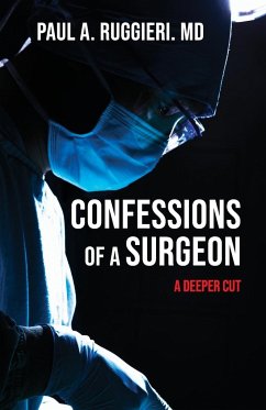 Confessions of a Surgeon - Ruggieri MD, Paul A.