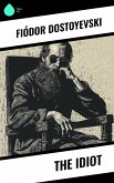 The Idiot (eBook, ePUB) The Idiot (eBook, ePUB)