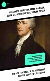 The Anti-Federalist & The Federalist Papers: Complete Collection (eBook, ePUB)