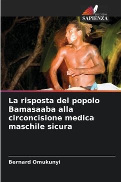 La risposta del popolo Bamasaaba alla circoncisione medica maschile sicura - Omukunyi, Bernard