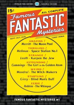 Famous Fantastic Mysteries #1 - Merritt, A.; Wellman, Manly Wade; Wandrei, Donald